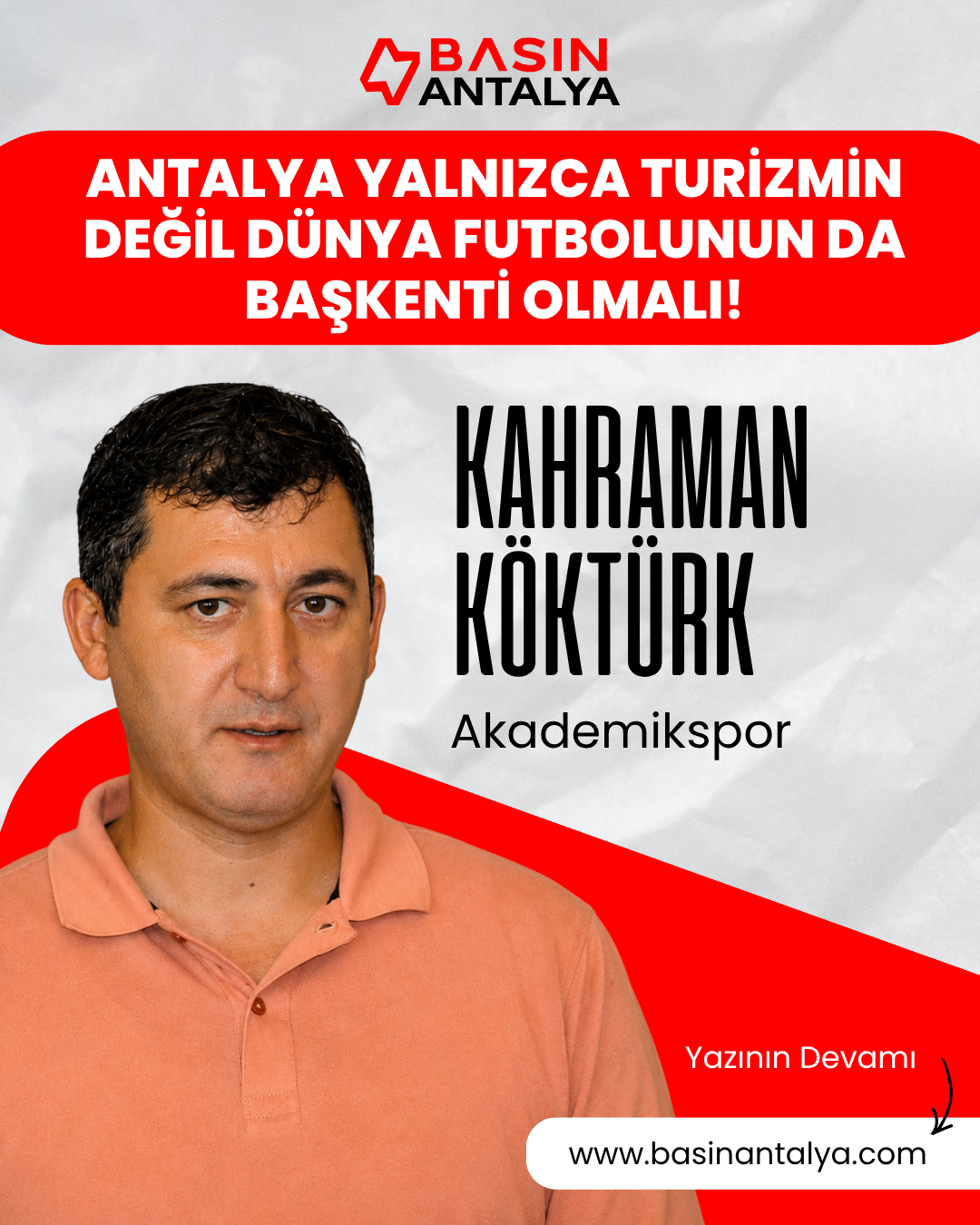 Antalya Yalnızca Turizmin Değil, Dünya Futbolunun da Başkenti Olmalı