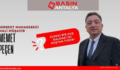 Eldeki Bir Kuş Daldaki İki Kuştan İyidir!